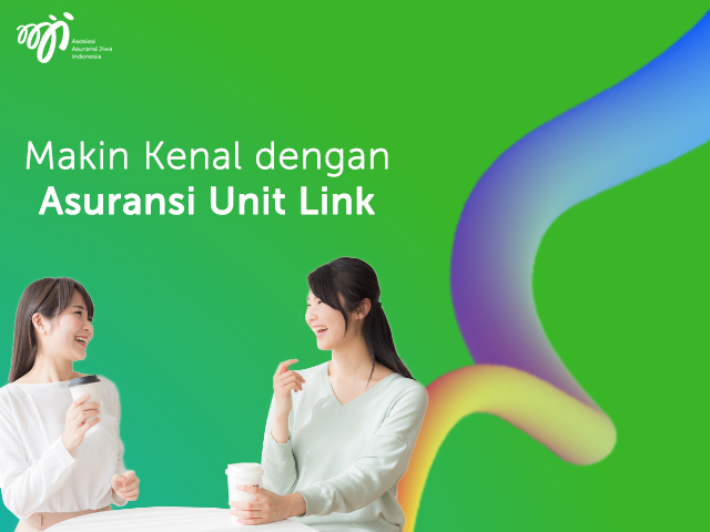 Makin Kenal dengan Asuransi Unit Link